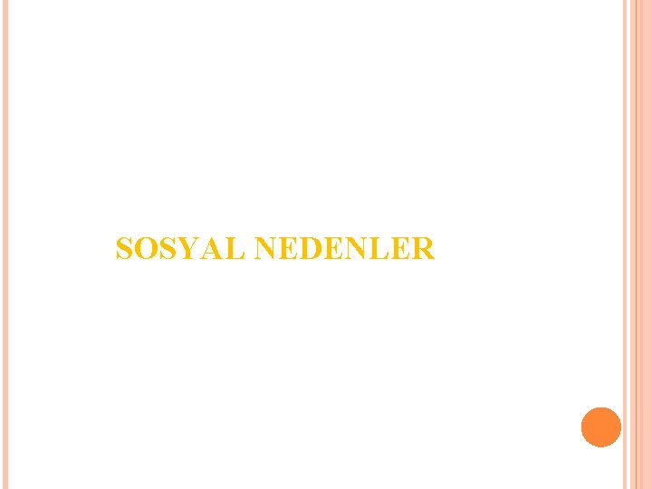 SOSYAL NEDENLER 