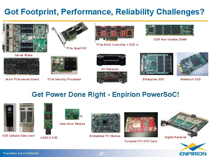 Got Footprint, Performance, Reliability Challenges? DDR Non-Volatile DIMM PCIe RAID Controller + SSD ‘s