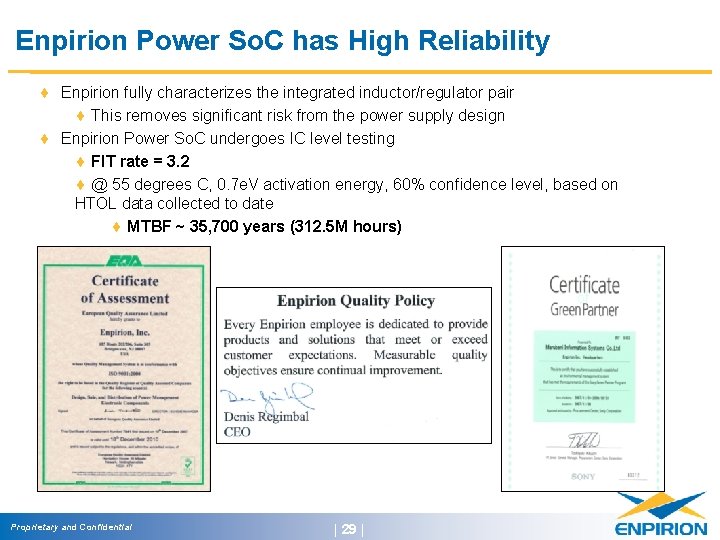 Enpirion Power So. C has High Reliability ¨ Enpirion fully characterizes the integrated inductor/regulator