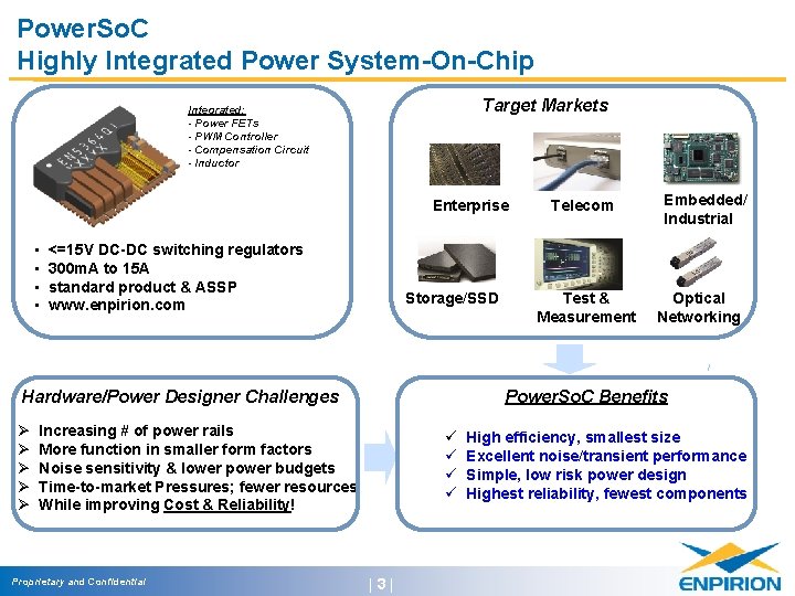 Power. So. C Highly Integrated Power System-On-Chip Target Markets Integrated: - Power FETs -