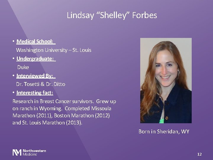 Lindsay “Shelley” Forbes • Medical School: Washington University – St. Louis • Undergraduate: Duke