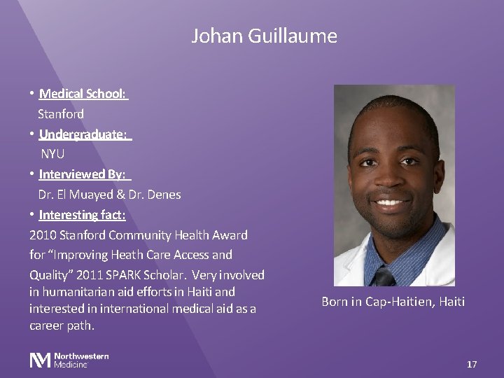 Johan Guillaume • Medical School: Stanford • Undergraduate: NYU • Interviewed By: Dr. El