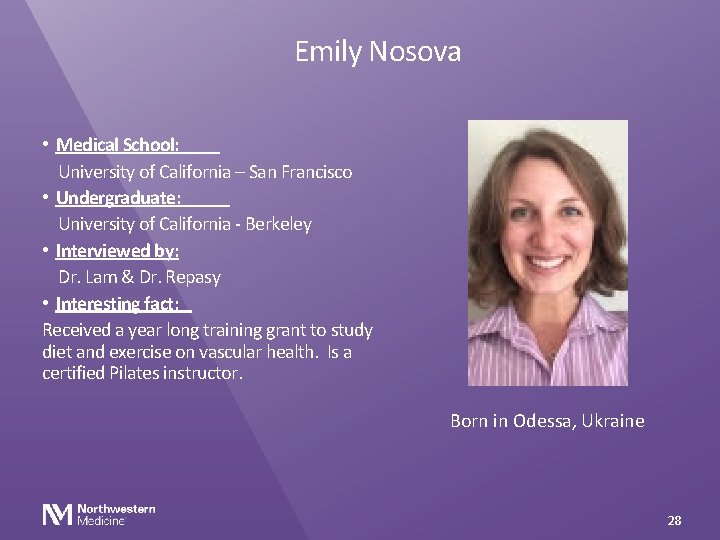 Emily Nosova • Medical School: University of California – San Francisco • Undergraduate: University