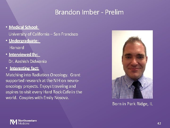 Brandon Imber - Prelim • Medical School: University of California – San Francisco •
