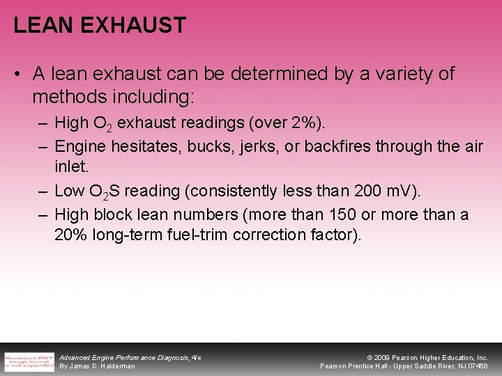 LEAN EXHAUST • A lean exhaust can be determined by a variety of methods
