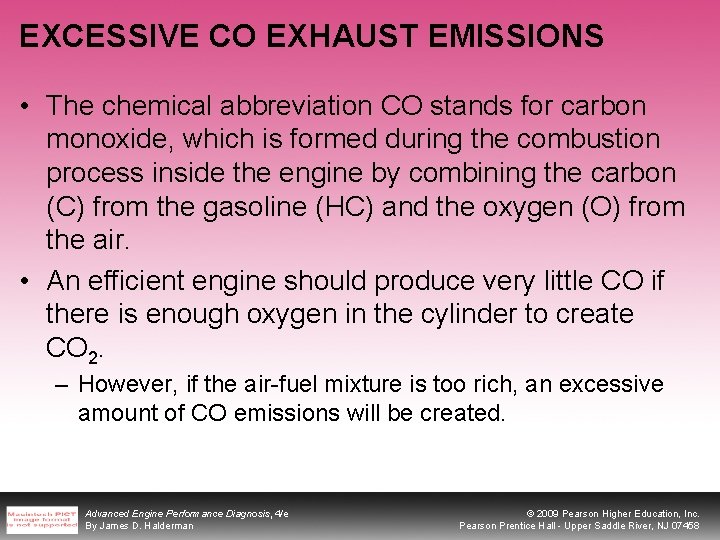 EXCESSIVE CO EXHAUST EMISSIONS • The chemical abbreviation CO stands for carbon monoxide, which