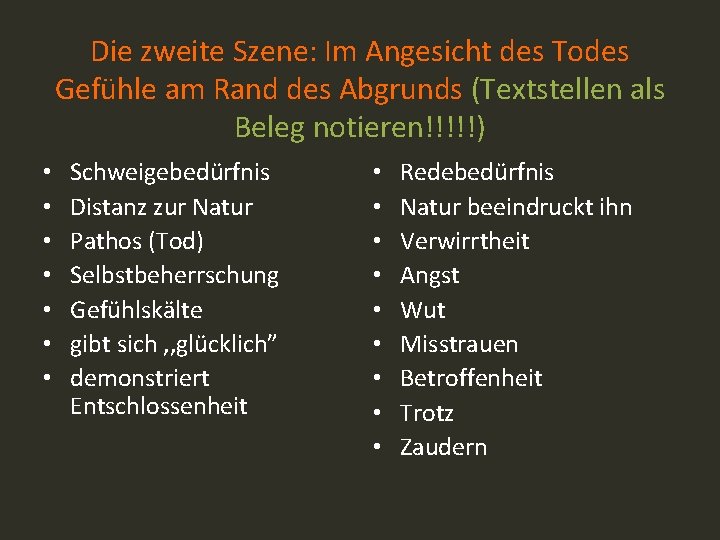 Die zweite Szene: Im Angesicht des Todes Gefühle am Rand des Abgrunds (Textstellen als