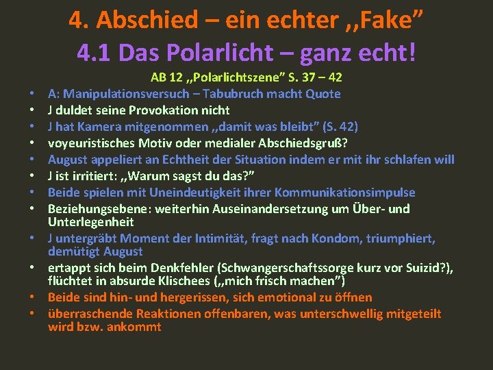 4. Abschied – ein echter , , Fake” 4. 1 Das Polarlicht – ganz