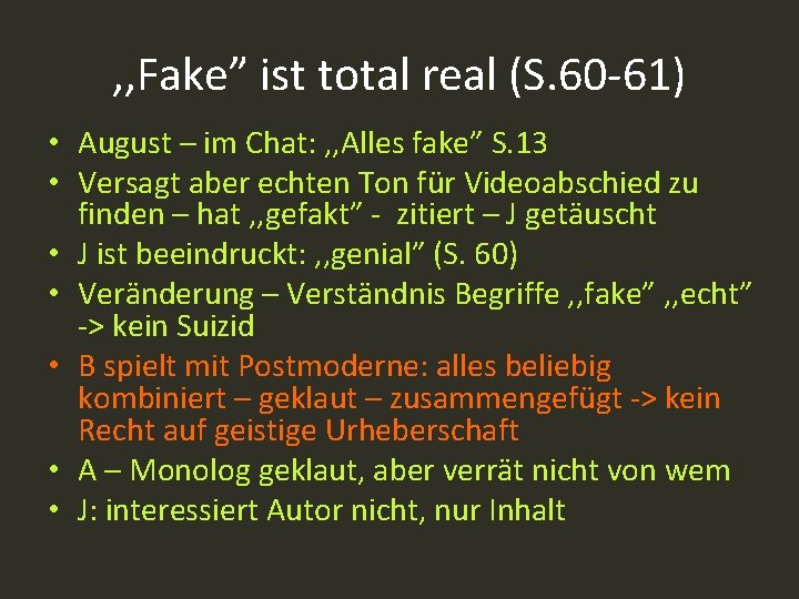 , , Fake” ist total real (S. 60 -61) • August – im Chat: