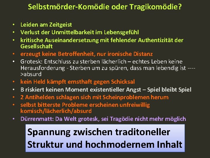 Selbstmörder-Komödie oder Tragikomödie? • Leiden am Zeitgeist • Verlust der Unmittelbarkeit im Lebensgefühl •