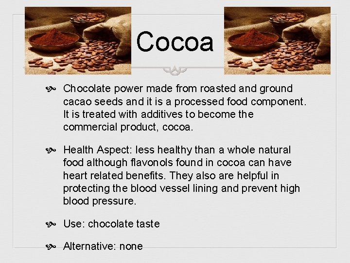 Cocoa Chocolate power made from roasted and ground cacao seeds and it is a