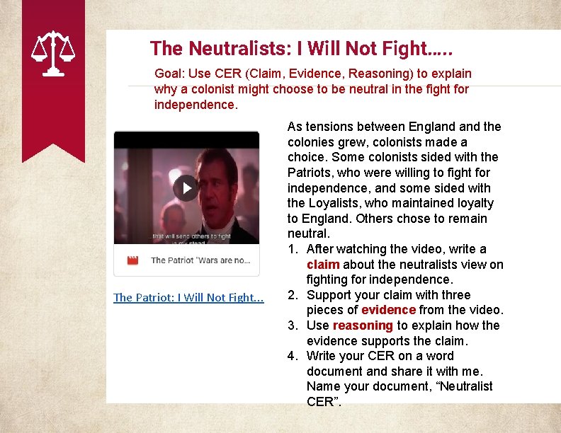 The Neutralists: I Will Not Fight…. . Goal: Use CER (Claim, Evidence, Reasoning) to