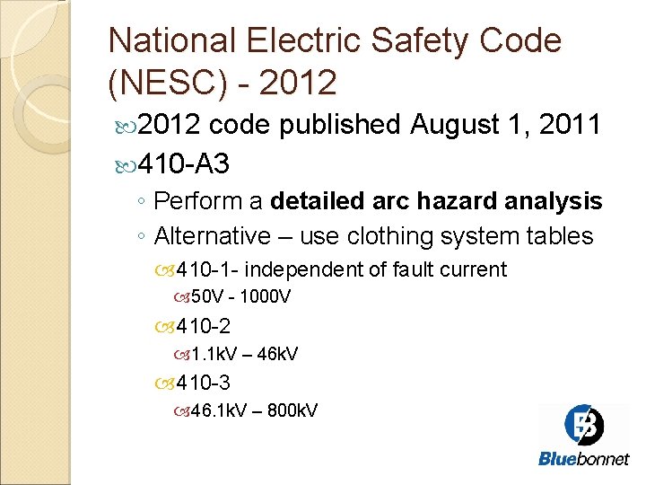National Electric Safety Code (NESC) - 2012 code published August 1, 2011 410 -A
