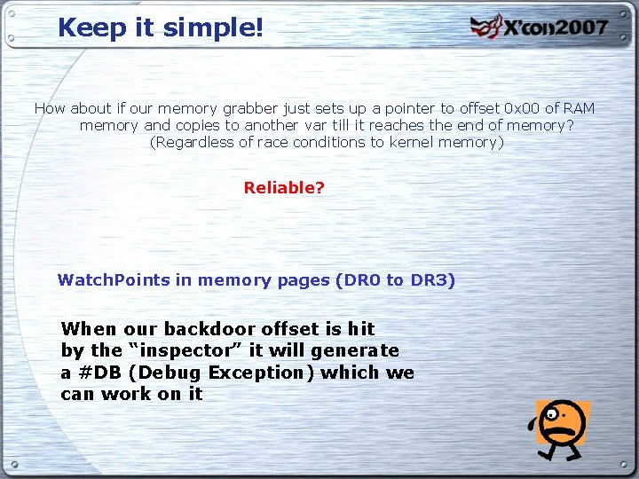 Keep it simple! How about if our memory grabber just sets up a pointer