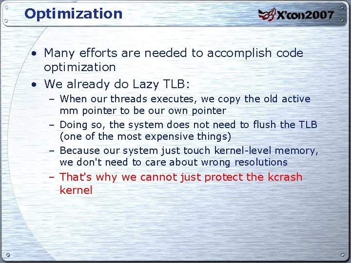 Optimization • Many efforts are needed to accomplish code optimization • We already do