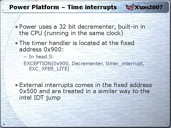 Power Platform – Time interrupts • Power uses a 32 bit decrementer, built-in in