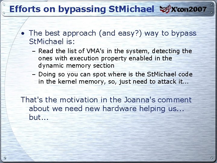 Efforts on bypassing St. Michael • The best approach (and easy? ) way to