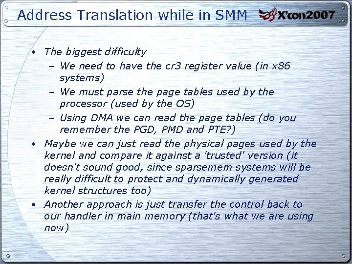 Address Translation while in SMM • The biggest difficulty – We need to have
