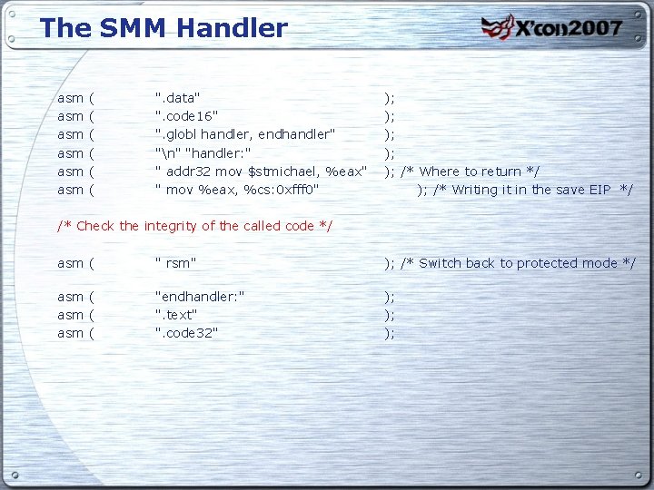 The SMM Handler asm asm asm ( ( ( ". data" ". code 16"