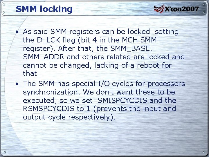 SMM locking • As said SMM registers can be locked setting the D_LCK flag