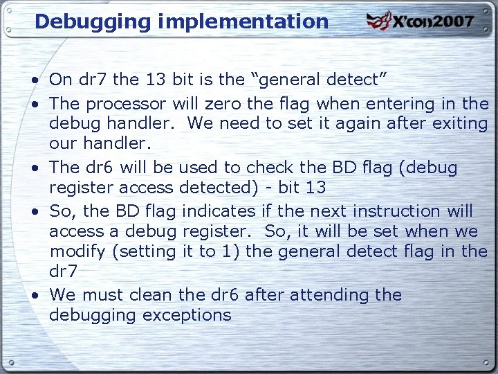 Debugging implementation • On dr 7 the 13 bit is the “general detect” •