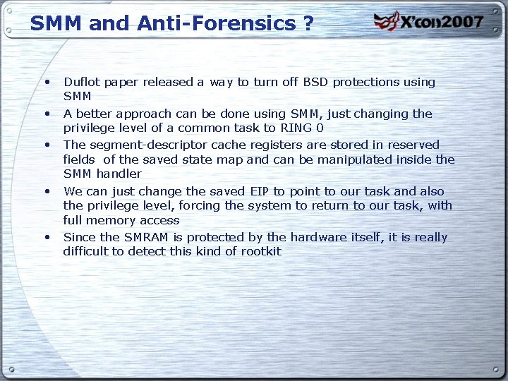 SMM and Anti-Forensics ? • Duflot paper released a way to turn off BSD