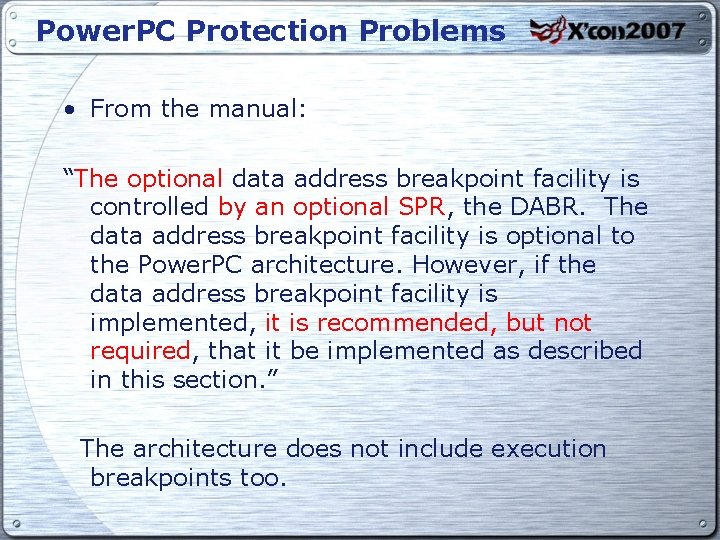 Power. PC Protection Problems • From the manual: “The optional data address breakpoint facility