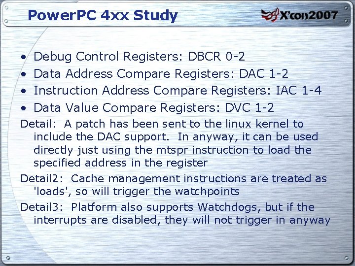 Power. PC 4 xx Study • • Debug Control Registers: DBCR 0 -2 Data