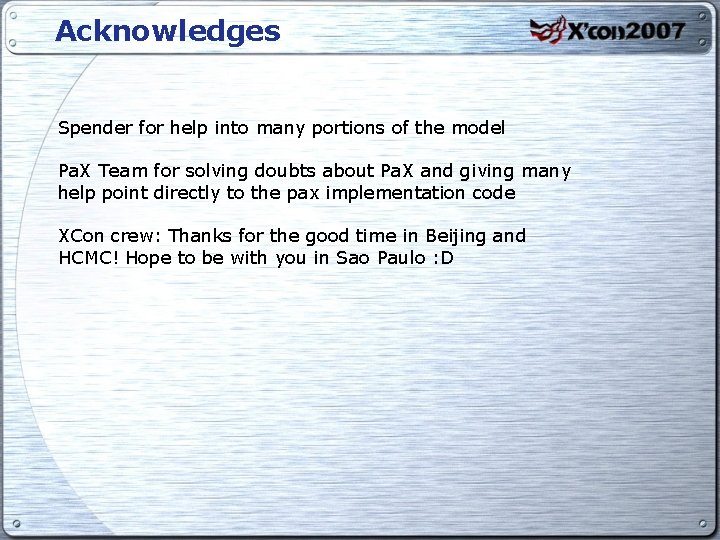 Acknowledges Spender for help into many portions of the model Pa. X Team for