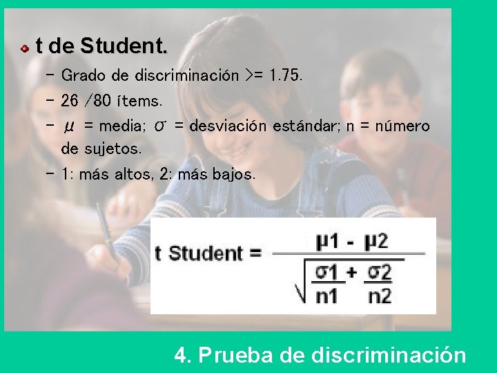 t de Student. – Grado de discriminación >= 1. 75. – 26 /80 ítems.