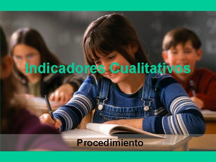 Indicadores Cualitativos Procedimiento Indicadores Cualitativos Procedimiento