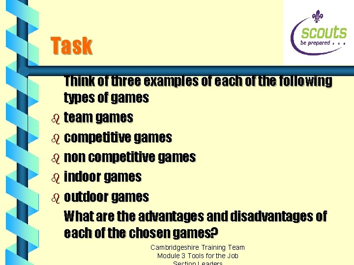 Task Think of three examples of each of the following types of games b