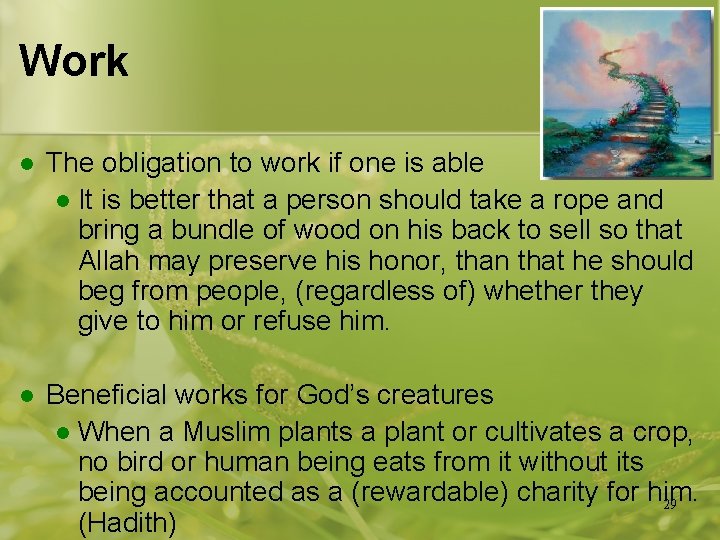 Work l The obligation to work if one is able l It is better