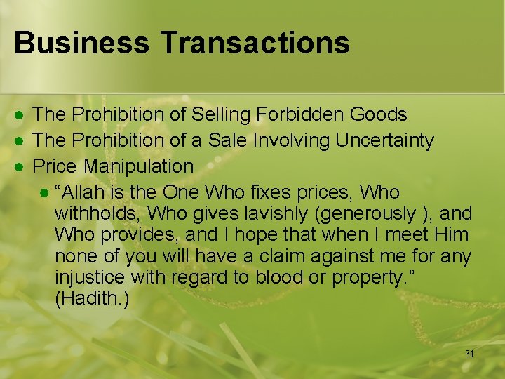 Business Transactions l l l The Prohibition of Selling Forbidden Goods The Prohibition of