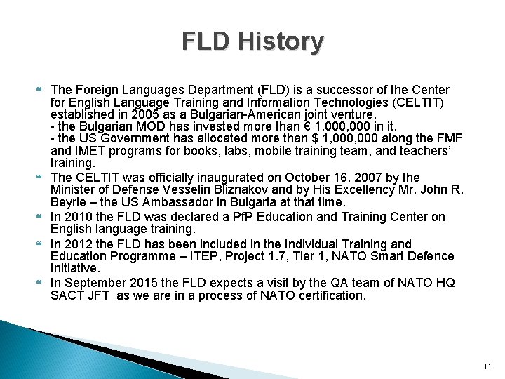 FLD History The Foreign Languages Department (FLD) is a successor of the Center for