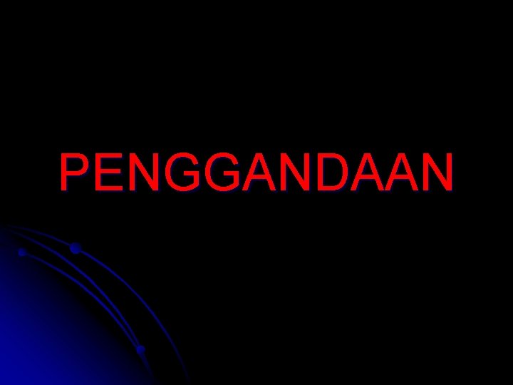 PENGGANDAAN 