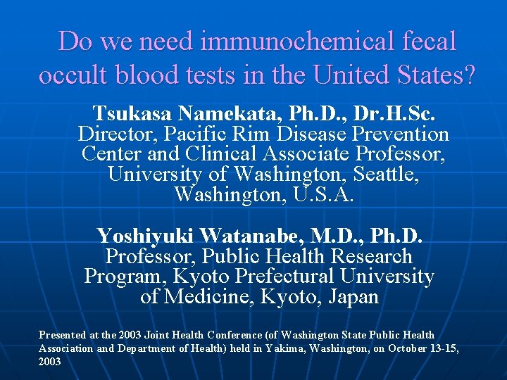 Do We Need Immunochemical Fecal Occult Blood Tests