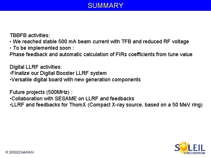 SUMMARY TBBFB activities: • We reached stable 500 m. A beam current with TFB