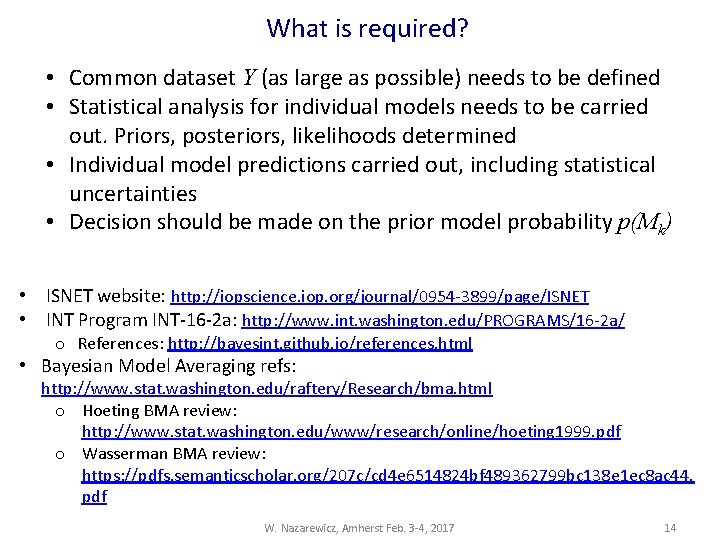 What is required? • Common dataset Y (as large as possible) needs to be