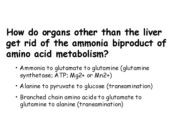 How do organs other than the liver get rid of the ammonia biproduct of