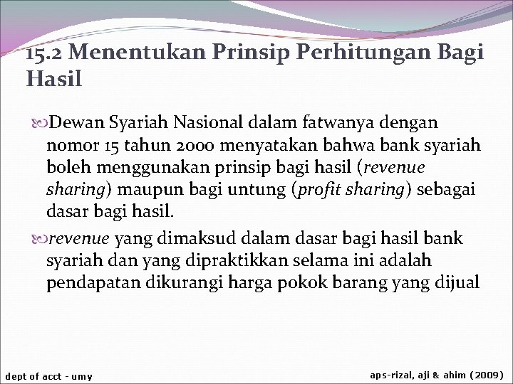 15. 2 Menentukan Prinsip Perhitungan Bagi Hasil Dewan Syariah Nasional dalam fatwanya dengan nomor