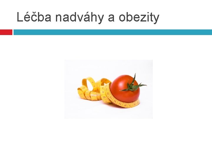 Léčba nadváhy a obezity 