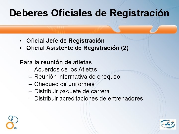 Deberes Oficiales de Registración • Oficial Jefe de Registración • Oficial Asistente de Registración