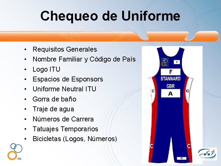 Chequeo de Uniforme • • • Requisitos Generales Nombre Familiar y Código de País