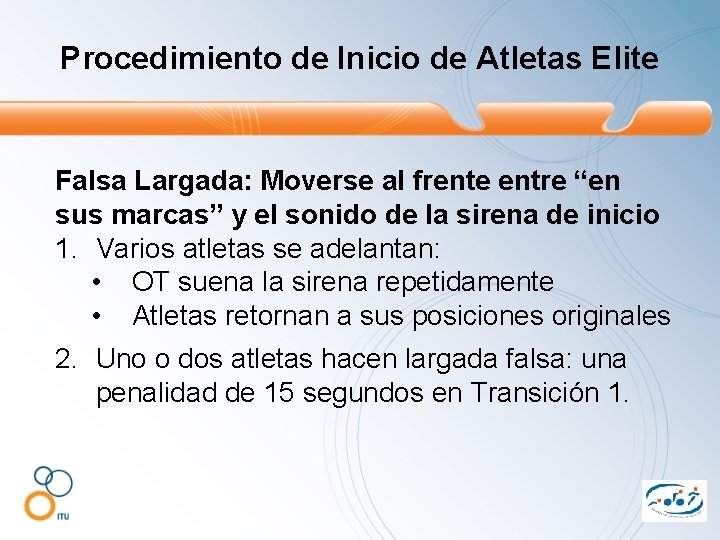 Procedimiento de Inicio de Atletas Elite Falsa Largada: Moverse al frente entre “en sus