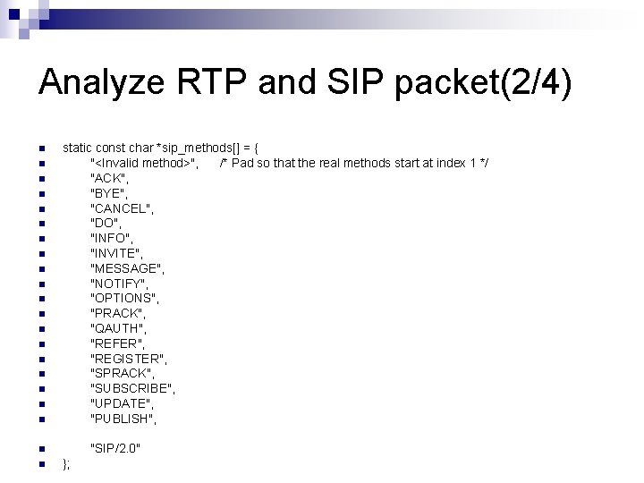 Analyze RTP and SIP packet(2/4) n n n n n static const char *sip_methods[]