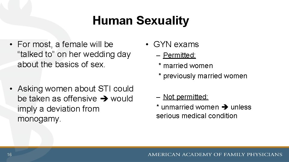 Human Sexuality • For most, a female will be “talked to” on her wedding