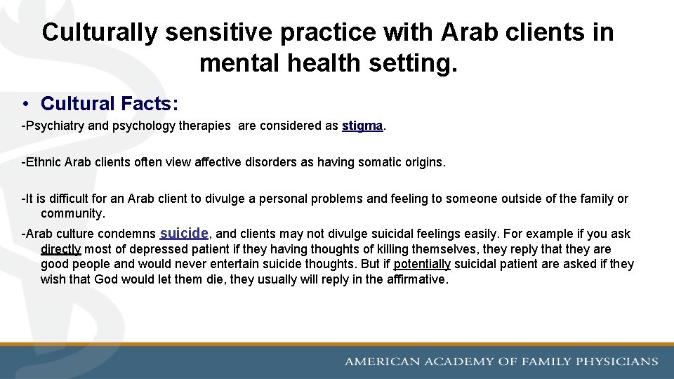 Culturally sensitive practice with Arab clients in mental health setting. • Cultural Facts: -Psychiatry