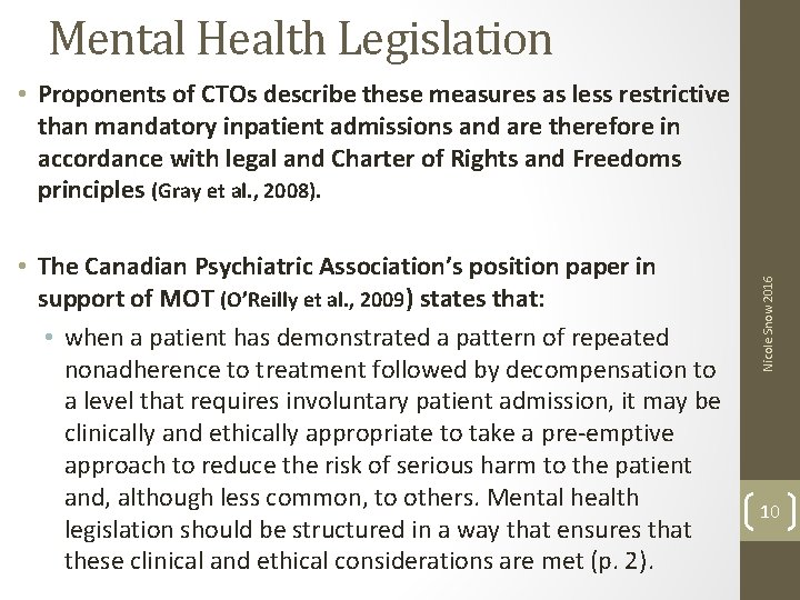 Mental Health Legislation • The Canadian Psychiatric Association’s position paper in support of MOT