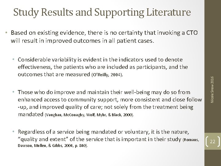 Study Results and Supporting Literature • Considerable variability is evident in the indicators used